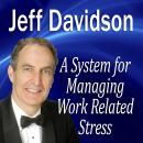 A System for Managing Work Related Stress