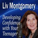 Developing Confidence with Your Teenager: The Gift of Self Confidence, Made For Success