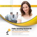Public Speaking Survival Kit: Expert Training to Dazzle Your Audience Audiobook