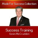 Success Training: Secrets to the Life You Have Always Dreamed of Audiobook