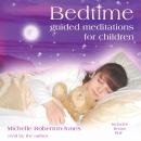 Bedtime: Guided Meditations for Children Audiobook