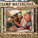 The Camp Waterlogg Chronicles 4: The Best of the Comedy-O-Rama Hour Season 5