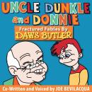 Uncle Dunkle and Donnie: Fractured Fables by Daws Butler