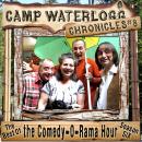 The Camp Waterlogg Chronicles 8: The Best of the Comedy-O-Rama Hour, Season 6 Audiobook