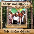 Camp Waterlogg Chronicles, Seasons 6–10: The Best of the Comedy-O-Rama Hour Audiobook