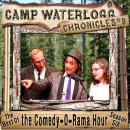 The Camp Waterlogg Chronicles 9: The Best of the Comedy-O-Rama Hour, Season 6 Audiobook