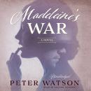 Madeleine’s War: A Novel