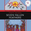 Seven Fallen Feathers Indigo: Racism, Death, and Hard Truths in a Northern City Audiobook