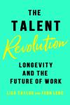 The Talent Revolution: Longevity and the Future of Work Audiobook