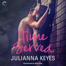 Time Served, Julianna Keyes