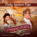 Ether & Elephants, Cindy Spencer Pape