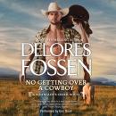 No Getting Over a Cowboy, Delores Fossen