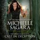 Cast in Deception, Michelle Sagara
