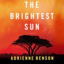 Brightest Sun, Adrienne Benson