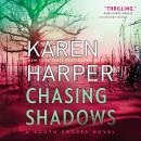 Chasing Shadows, Karen Harper