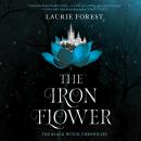 The Iron Flower: (The Black Witch Chronicles) Audiobook