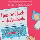 How to Hack a Heartbreak Audiobook