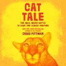 Cat Tale: The Wild, Weird Battle to Save the Florida Panther, Craig Pittman