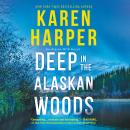 Deep in the Alaskan Woods Audiobook