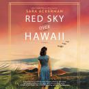 Red Sky Over Hawaii: A Novel Audiobook