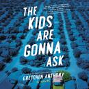 The Kids Are Gonna Ask: A Novel Audiobook