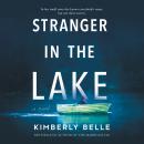 Stranger in the Lake, Kimberly Belle