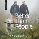 Better Than People Audiobook