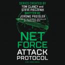 Net Force: Attack Protocol: Created by Tom Clancy and Steve Pieczenik Audiobook