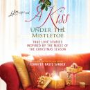 A Kiss Under the Mistletoe Audiobook