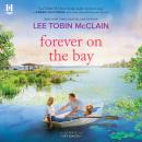 Forever on the Bay, Lee Tobin Mcclain