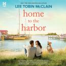 Home to the Harbor, Lee Tobin Mcclain