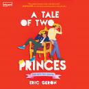 A Tale of Two Princes Audiobook