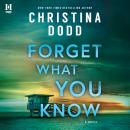 Forget What You Know Audiobook