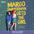 Margo Zimmerman Gets the Girl Audiobook