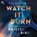 Watch It Burn Audiobook