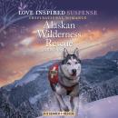 Alaskan Wilderness Rescue Audiobook