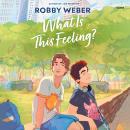 What Is This Feeling? Audiobook