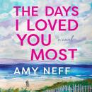 Cover of The Days I Loved You Most