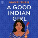 A Good Indian Girl Audiobook