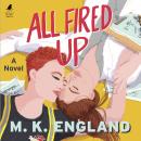 All Fired Up Audiobook