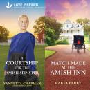 A Courtship for the Amish Spinster & Match Made at the Amish Inn Audiobook