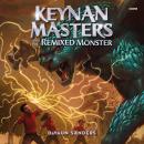 Keynan Masters and the Remixed Monster Audiobook