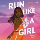 Run Like a Girl Audiobook