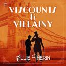 Viscounts & Villainy Audiobook