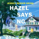Cover of Hazel Says No: A Novel