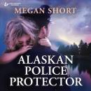 Alaskan Police Protector Audiobook