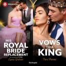 His Royal Bride Replacement & Vows to a King Audiobook