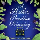 Cover of A Rather Peculiar Poisoning: A Novel