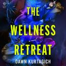 The Wellness Retreat Audiobook