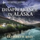 Disappearance in Alaska Audiobook